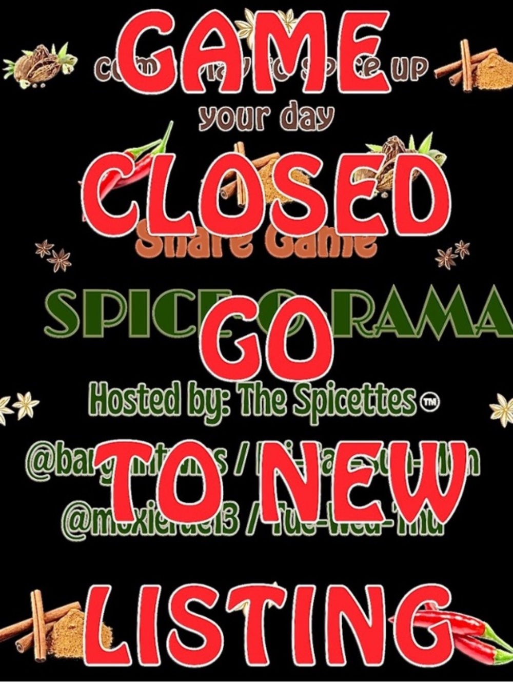 THURSDAY’S  UP!
ON GAME GAME 17
TIME TO MOVE IT!
LAST CALL
STAY SPICY, FRIENDS!